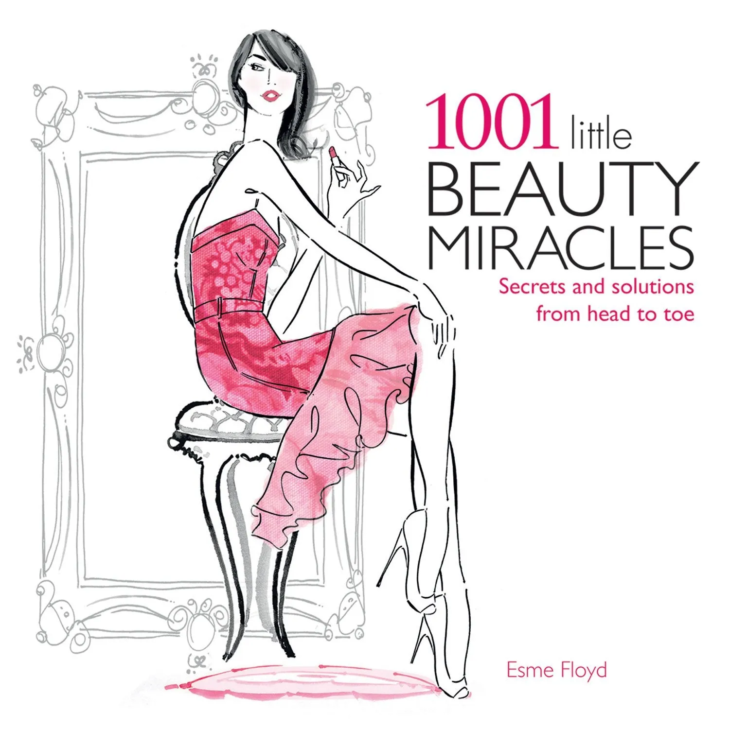Brand new 1001 Little Beauty Miracles: Secrets and Solutions from Head to Toe - Paperback 224 pages.