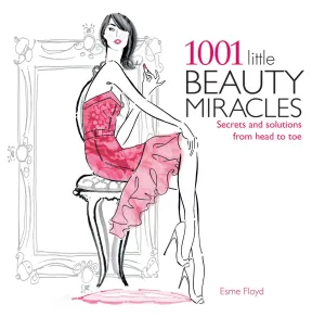 Brand new 1001 Little Beauty Miracles: Secrets and Solutions from Head to Toe - Paperback 224 pages.