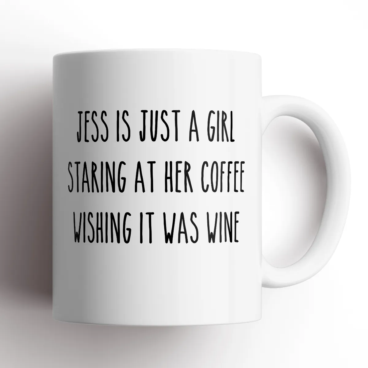 CUSTOM MUG Just A Girl Wishing her Coffee Was Wine Mug - ANY NAME