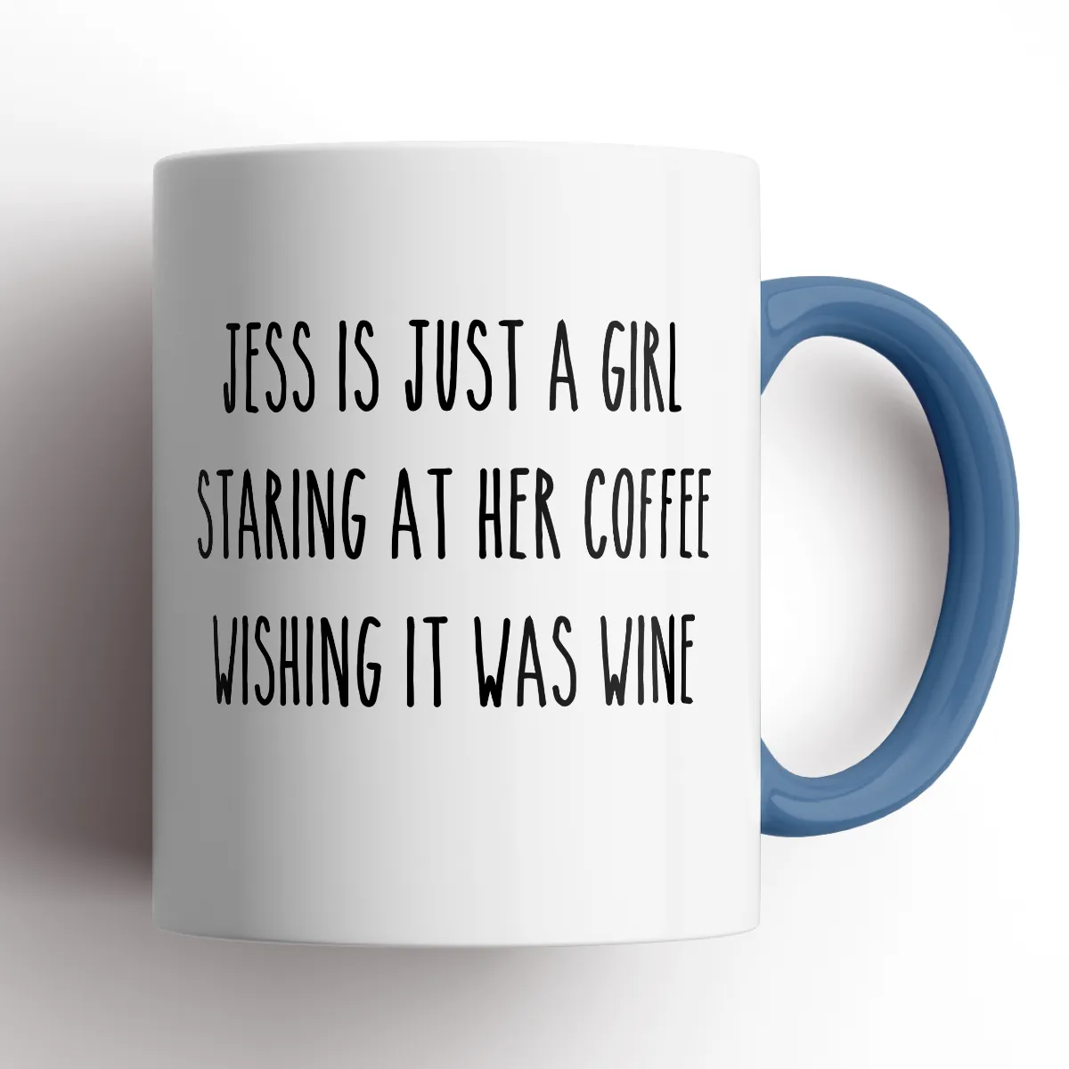 CUSTOM MUG Just A Girl Wishing her Coffee Was Wine Mug - ANY NAME