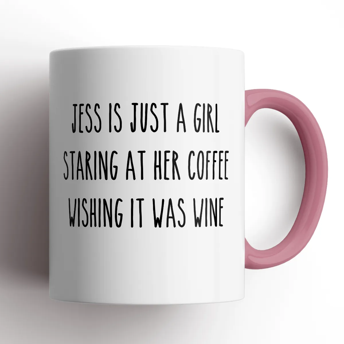 CUSTOM MUG Just A Girl Wishing her Coffee Was Wine Mug - ANY NAME